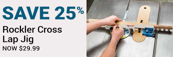 25% off Rockler Cross Lap Jig