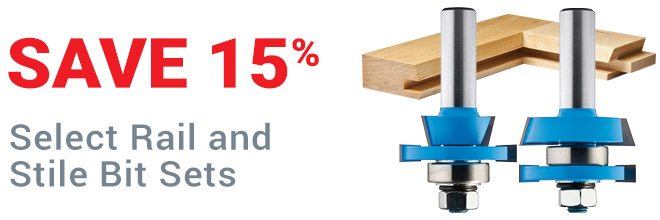 Select Rail and Stile Bit Sets - Save 15%